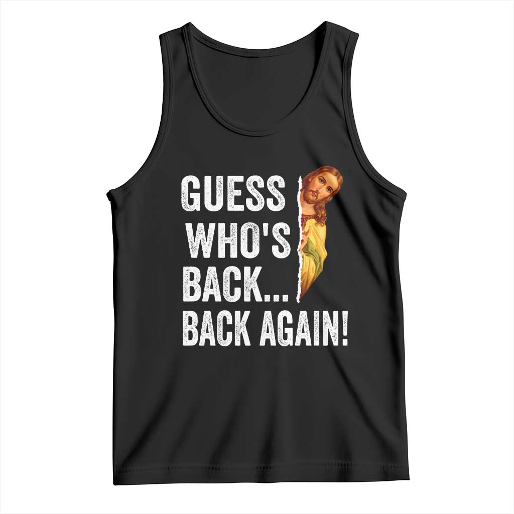 Funny Jesus Meme Quote Tank Top Easter Guess Whos Back Funny Religious - Wonder Print Shop