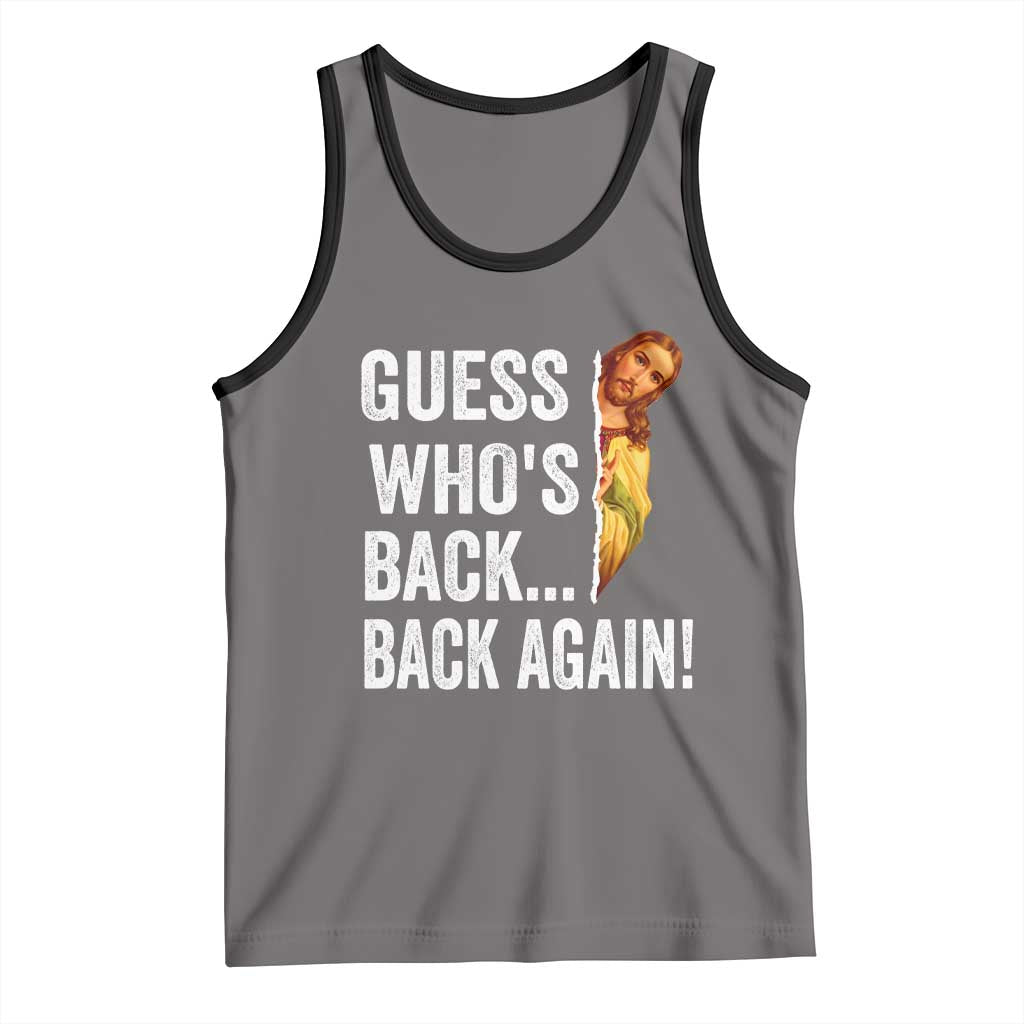Funny Jesus Meme Quote Tank Top Easter Guess Whos Back Funny Religious - Wonder Print Shop