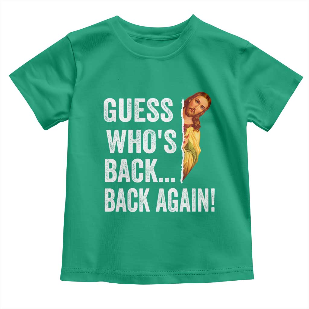 Funny Jesus Meme Quote Toddler T Shirt Easter Guess Whos Back Funny Religious - Wonder Print Shop