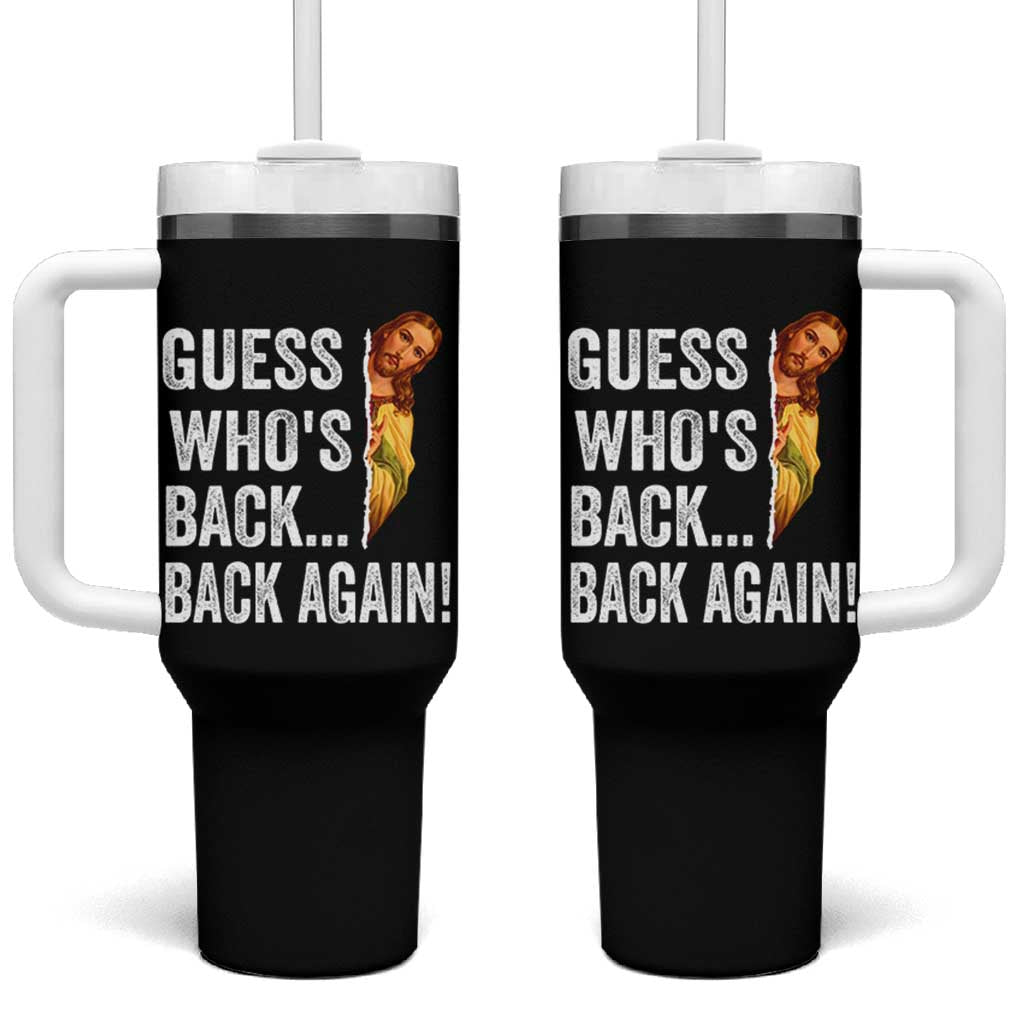 Funny Jesus Meme Quote Tumbler With Handle Easter Guess Whos Back Funny Religious - Wonder Print Shop