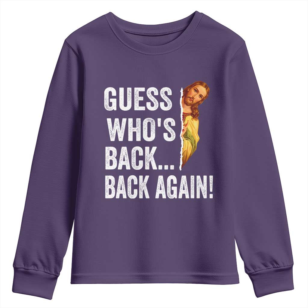 Funny Jesus Meme Quote Youth Sweatshirt Easter Guess Whos Back Funny Religious - Wonder Print Shop