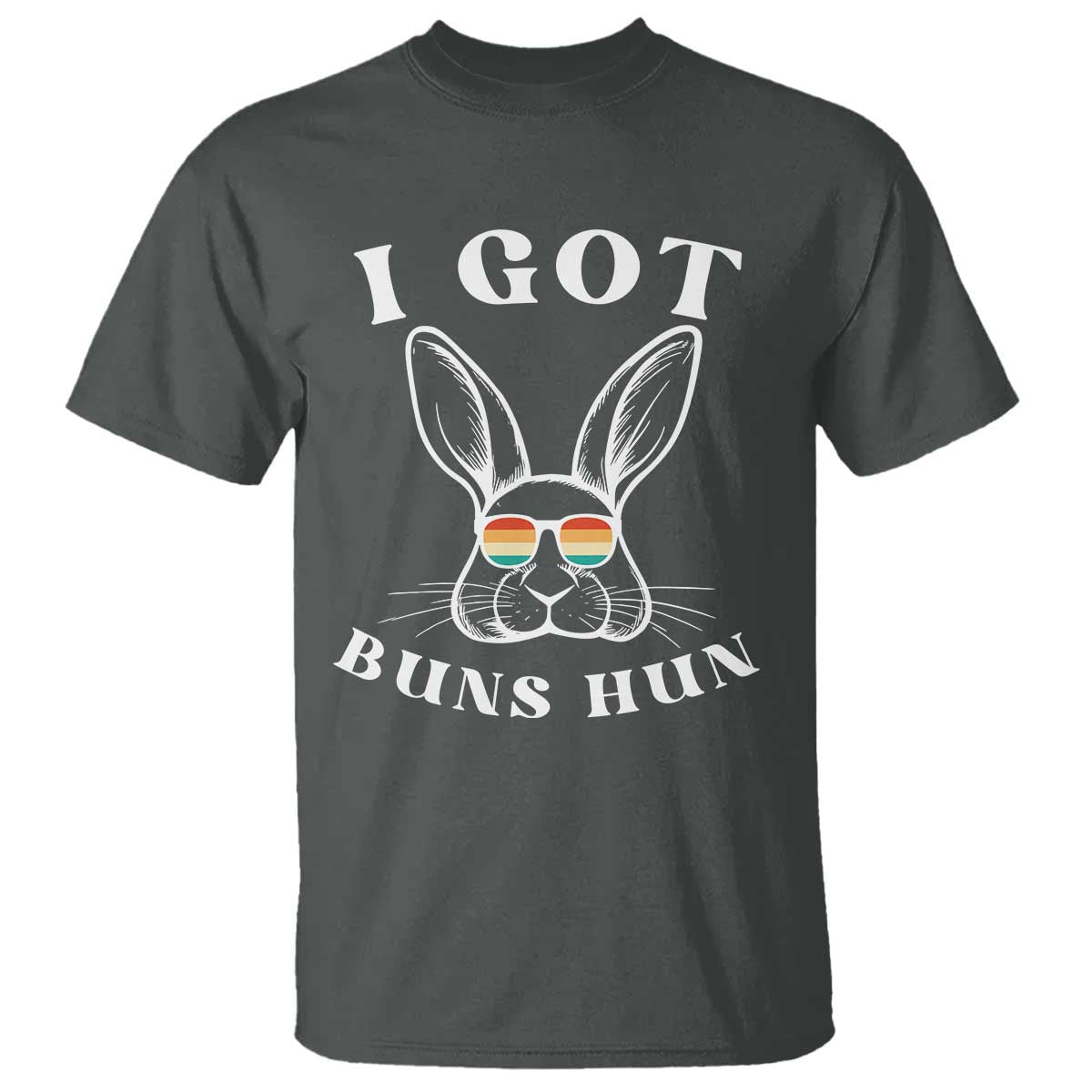 Rabbit Easter Bunny Sunglasses T Shirt Retro Vintage I Got Buns Hun Funny Jokes - Wonder Print Shop