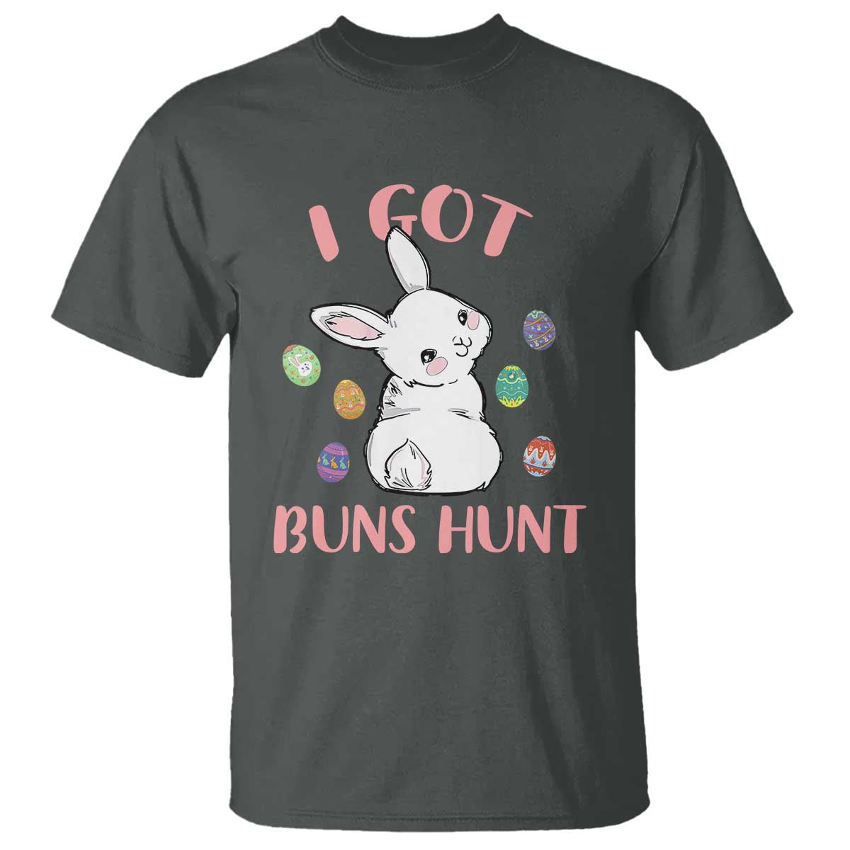 Rabbit Easter Bunny Sunglasses T Shirt I Got Buns Hun Funny Jokes - Wonder Print Shop