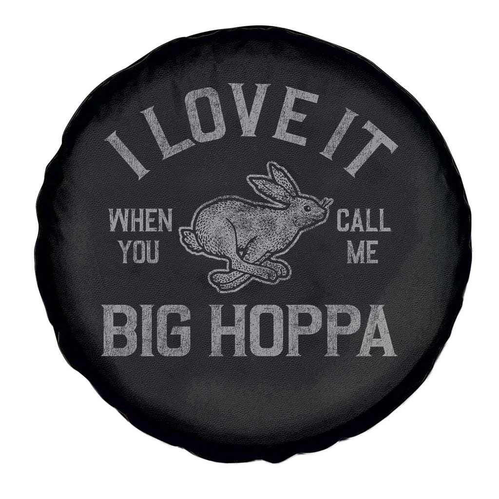 I Love It When You Call Me Big Hoppa Spare Tire Cover Funny Easter Day Bunny