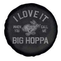 I Love It When You Call Me Big Hoppa Spare Tire Cover Funny Easter Day Bunny