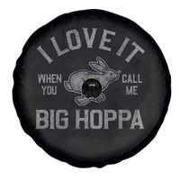 I Love It When You Call Me Big Hoppa Spare Tire Cover Funny Easter Day Bunny