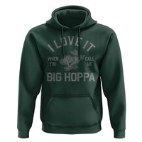 I Love It When You Call Me Big Hoppa Hoodie Funny Easter Day Bunny