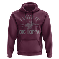 I Love It When You Call Me Big Hoppa Hoodie Funny Easter Day Bunny