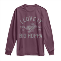 I Love It When You Call Me Big Hoppa Long Sleeve Shirt Funny Easter Day Bunny