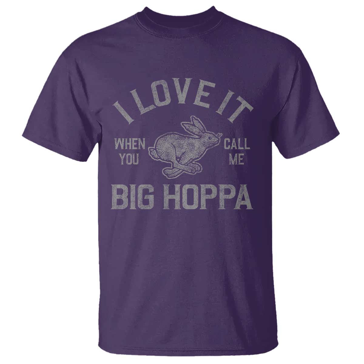 I Love It When You Call Me Big Hoppa T Shirt Funny Easter Day Bunny