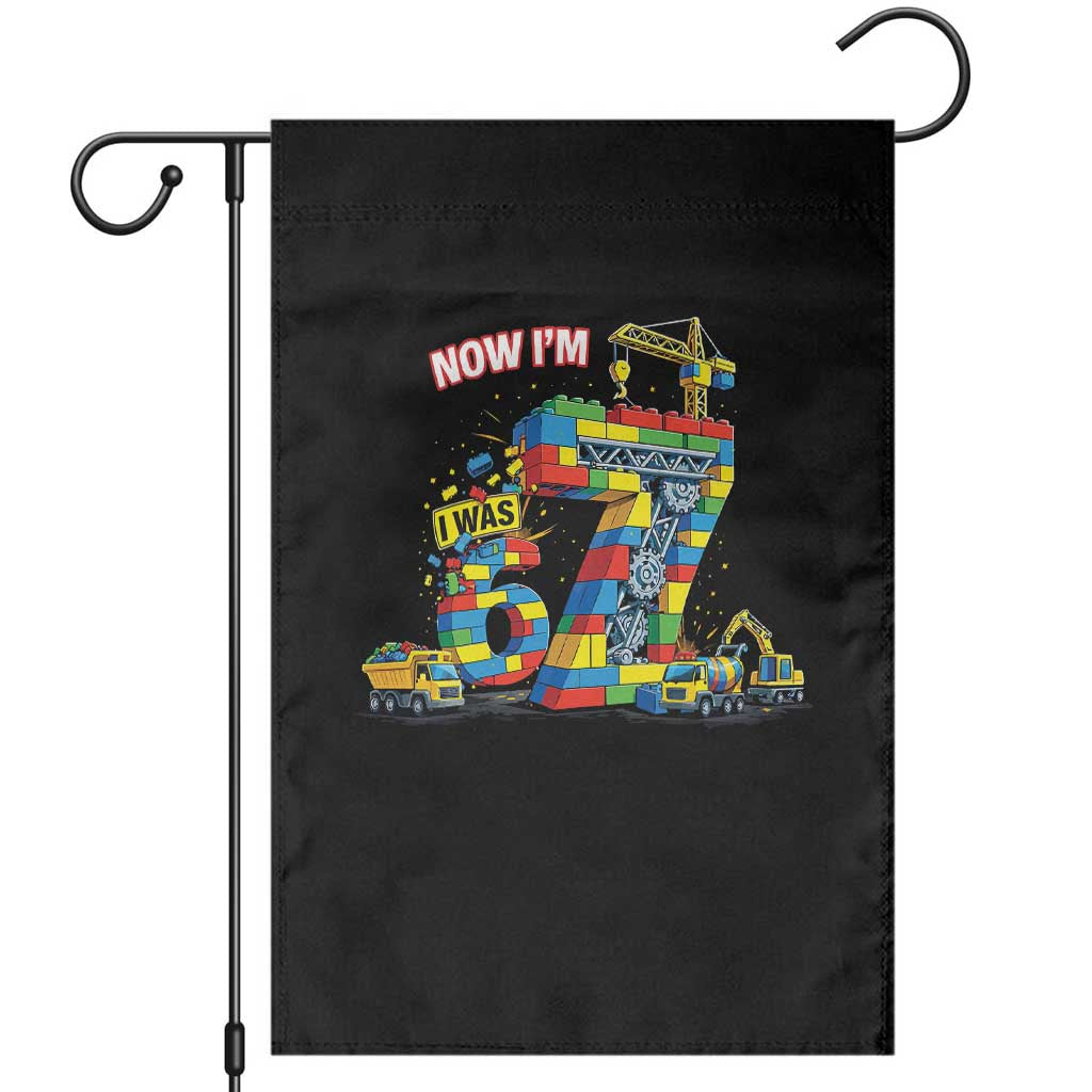 Funny 7th Birthday Building Bricks Garden Flag I Was 6 Now Im 7 Kids 67 Birthday Building Six Seven Boy