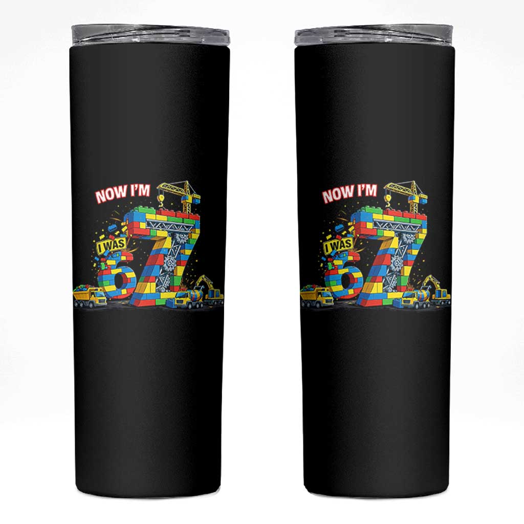 Funny 7th Birthday Building Bricks Skinny Tumbler I Was 6 Now Im 7 Kids 67 Birthday Building Six Seven Boy