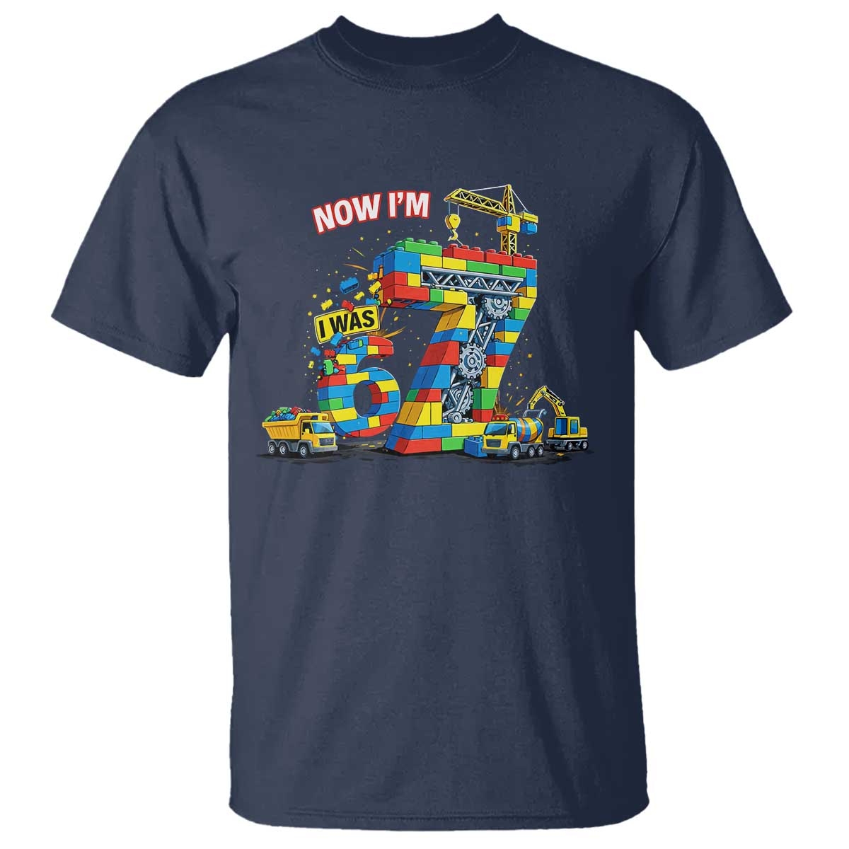 Funny 7th Birthday Building Bricks T Shirt I Was 6 Now Im 7 Kids 67 Birthday Building Six Seven Boy