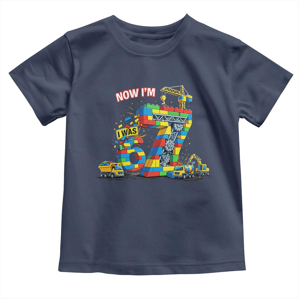 Funny 7th Birthday Building Bricks Toddler T Shirt I Was 6 Now Im 7 Kids 67 Birthday Building Six Seven Boy