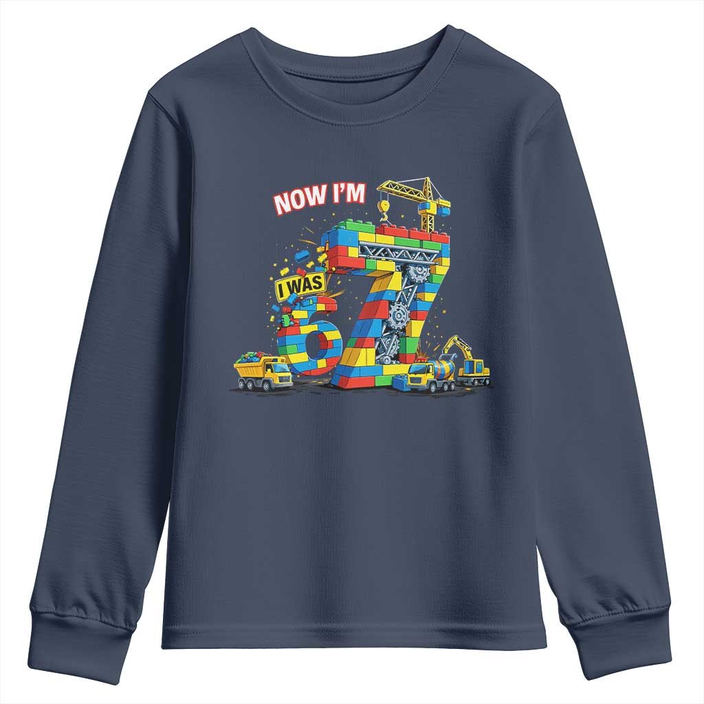 Funny 7th Birthday Building Bricks Youth Sweatshirt I Was 6 Now Im 7 Kids 67 Birthday Building Six Seven Boy