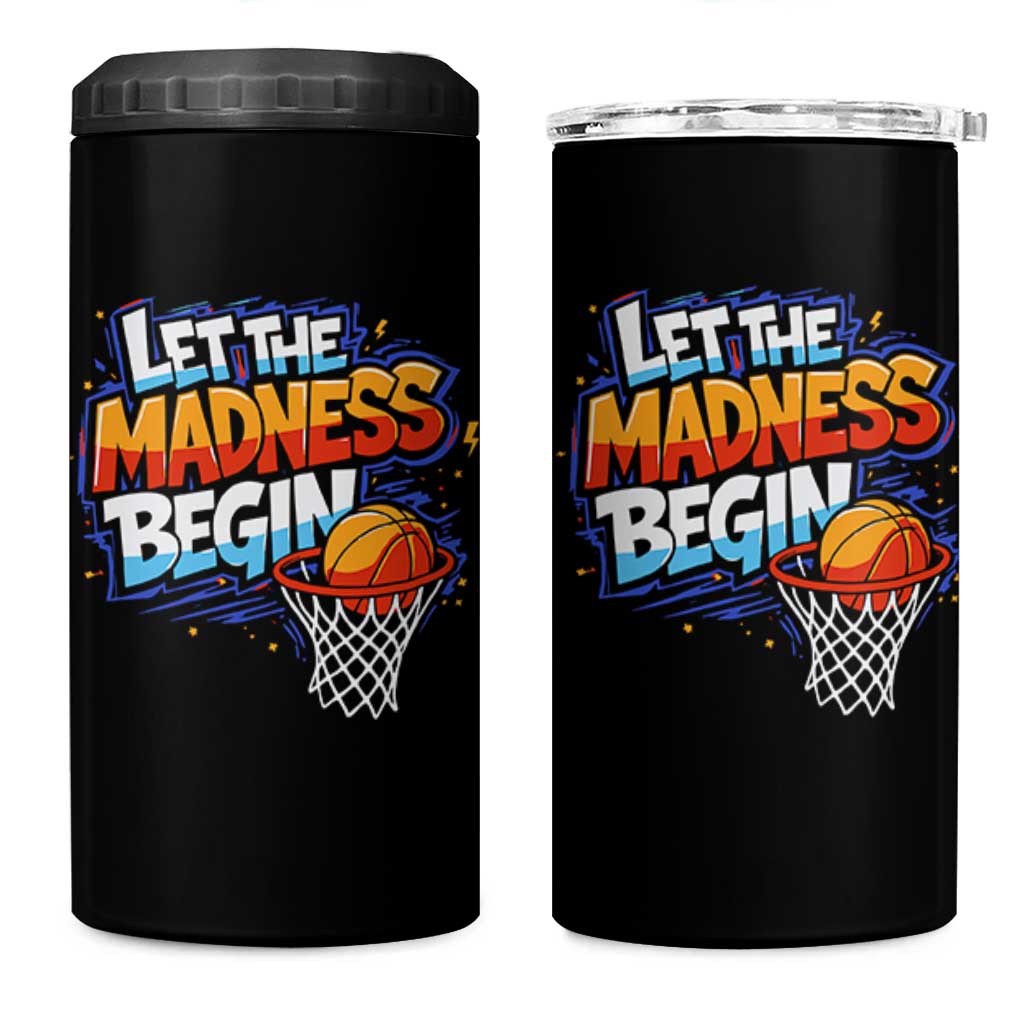Basketball Bracket 4 in 1 Can Cooler Tumbler Funny Let the Madness Begin Sporty Basketball Players Lovers