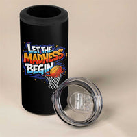 Basketball Bracket 4 in 1 Can Cooler Tumbler Funny Let the Madness Begin Sporty Basketball Players Lovers