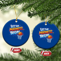 Basketball Bracket Ceramic Ornament Funny Let the Madness Begin Sporty Basketball Players Lovers