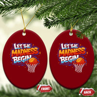 Basketball Bracket Ceramic Ornament Funny Let the Madness Begin Sporty Basketball Players Lovers