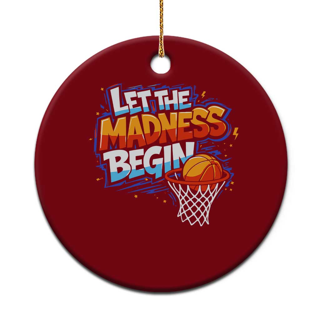 Basketball Bracket Ceramic Ornament Funny Let the Madness Begin Sporty Basketball Players Lovers