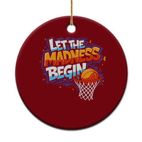 Basketball Bracket Ceramic Ornament Funny Let the Madness Begin Sporty Basketball Players Lovers