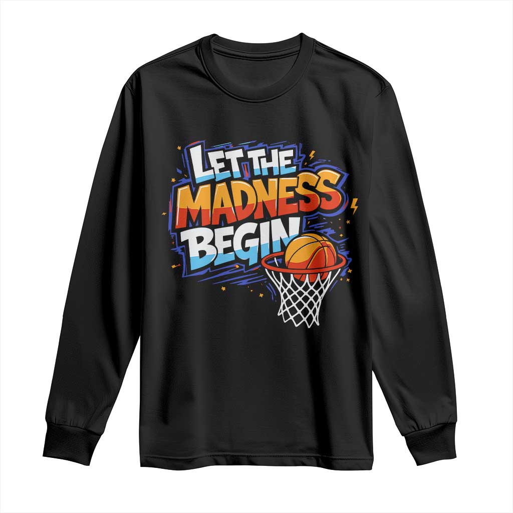 Basketball Bracket Long Sleeve Shirt Funny Let the Madness Begin Sporty Basketball Players Lovers