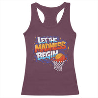 Basketball Bracket Racerback Tank Top Funny Let the Madness Begin Sporty Basketball Players Lovers