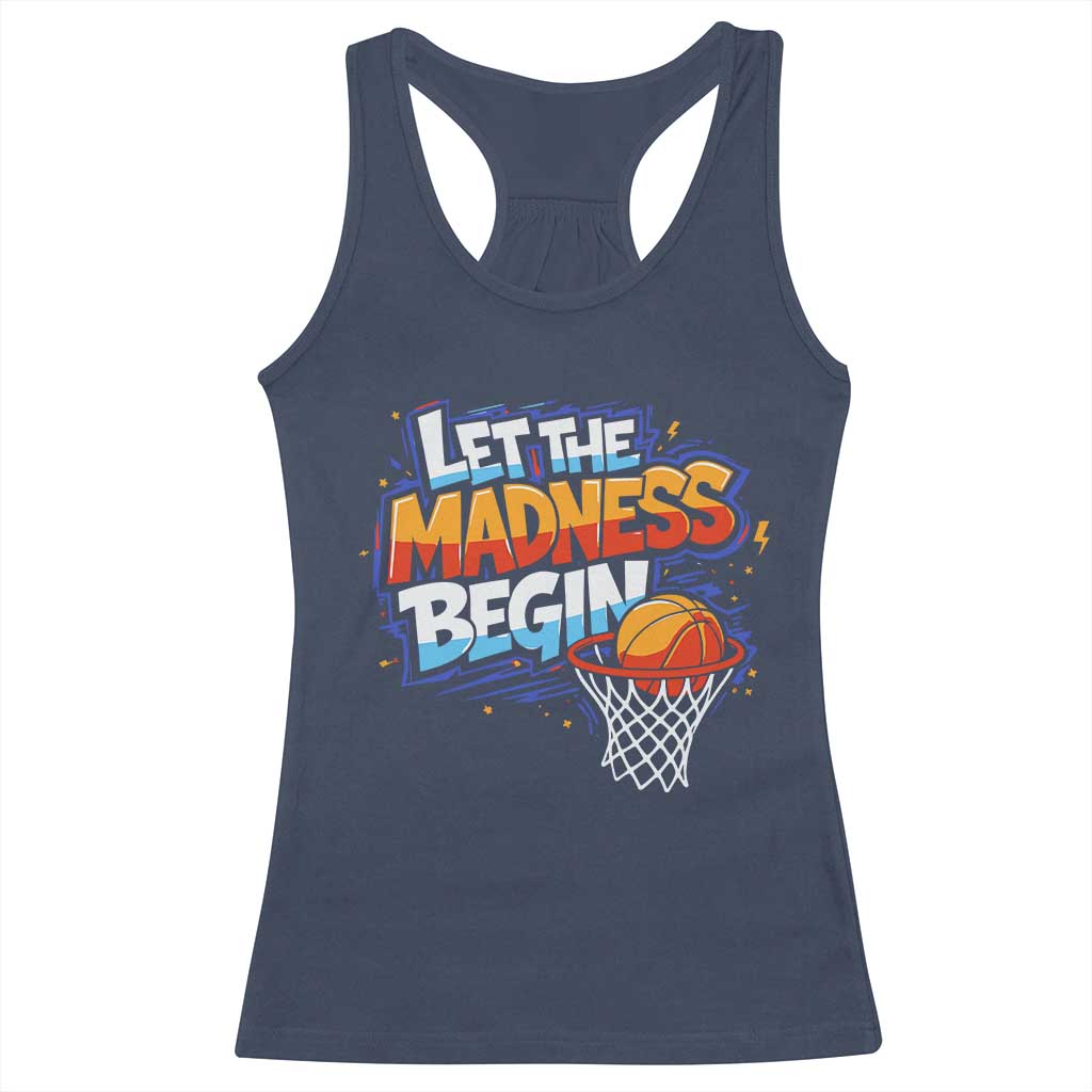 Basketball Bracket Racerback Tank Top Funny Let the Madness Begin Sporty Basketball Players Lovers
