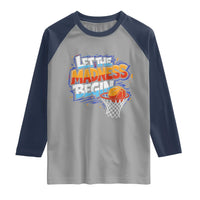 Basketball Bracket Raglan Shirt Funny Let the Madness Begin Sporty Basketball Players Lovers