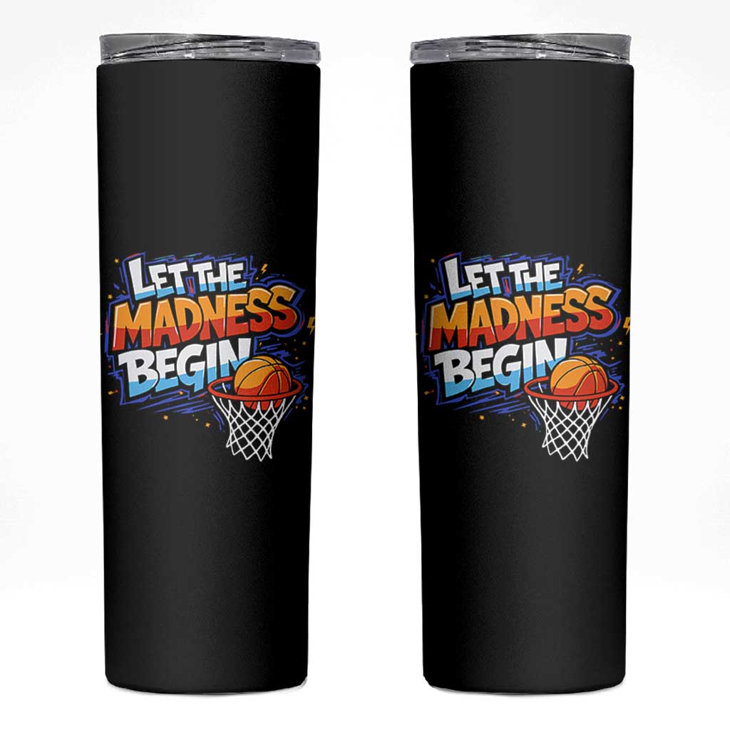 Basketball Bracket Skinny Tumbler Funny Let the Madness Begin Sporty Basketball Players Lovers