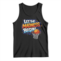Basketball Bracket Tank Top Funny Let the Madness Begin Sporty Basketball Players Lovers