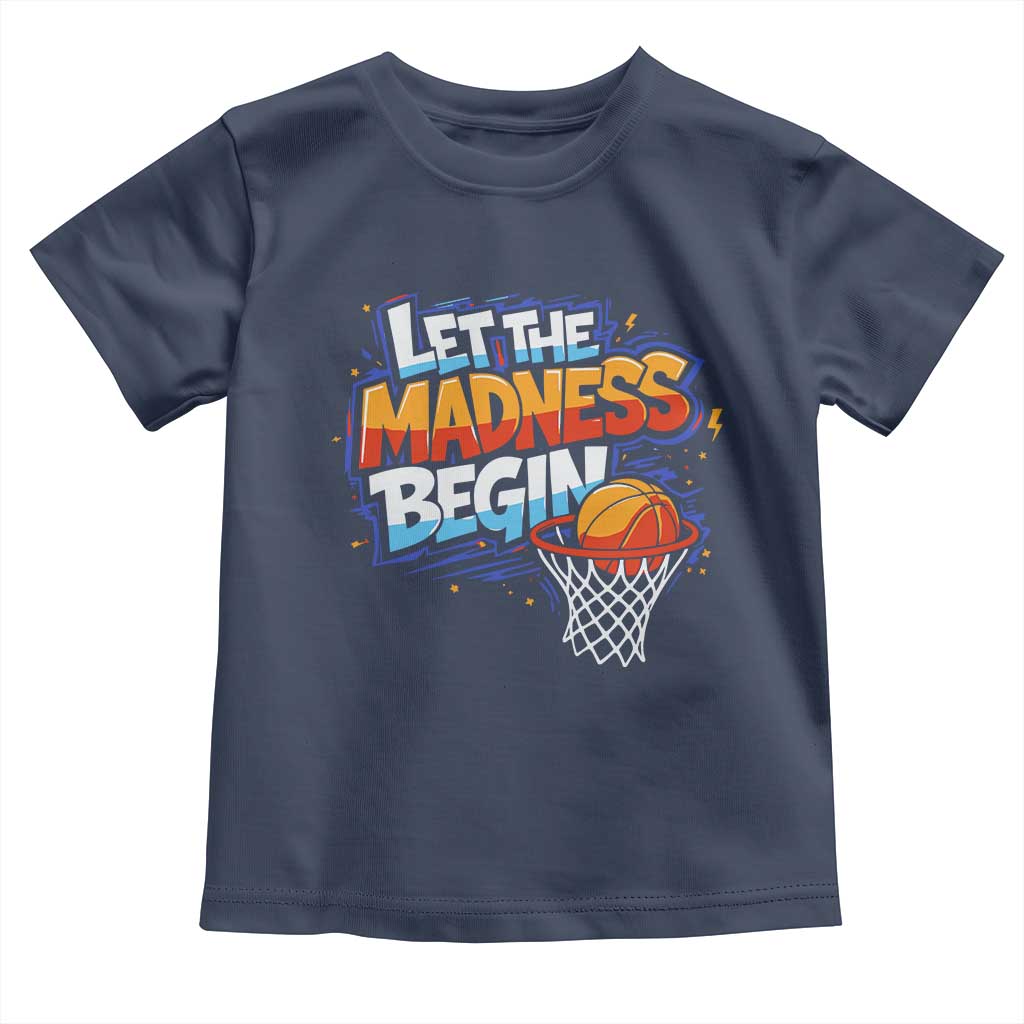 Basketball Bracket Toddler T Shirt Funny Let the Madness Begin Sporty Basketball Players Lovers