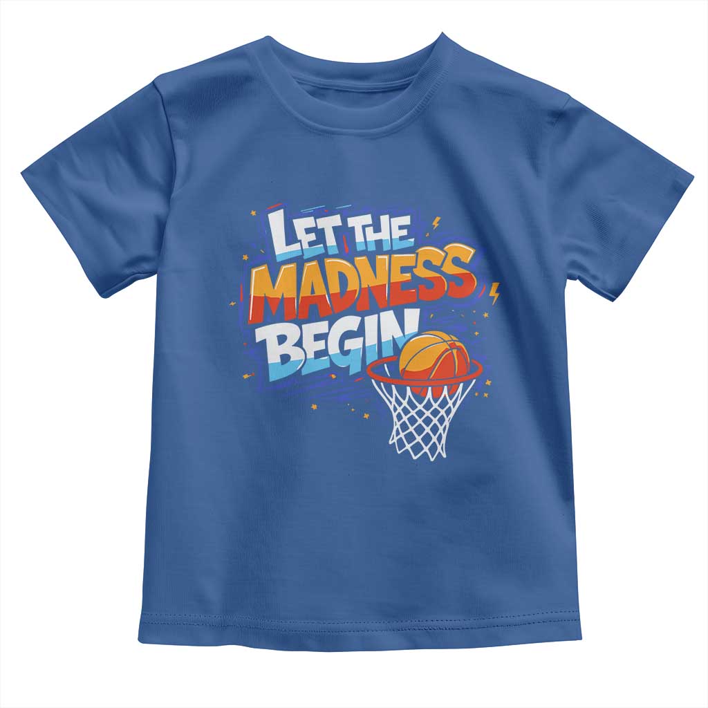 Basketball Bracket Toddler T Shirt Funny Let the Madness Begin Sporty Basketball Players Lovers