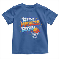 Basketball Bracket Toddler T Shirt Funny Let the Madness Begin Sporty Basketball Players Lovers