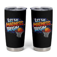 Basketball Bracket Tumbler Cup Funny Let the Madness Begin Sporty Basketball Players Lovers