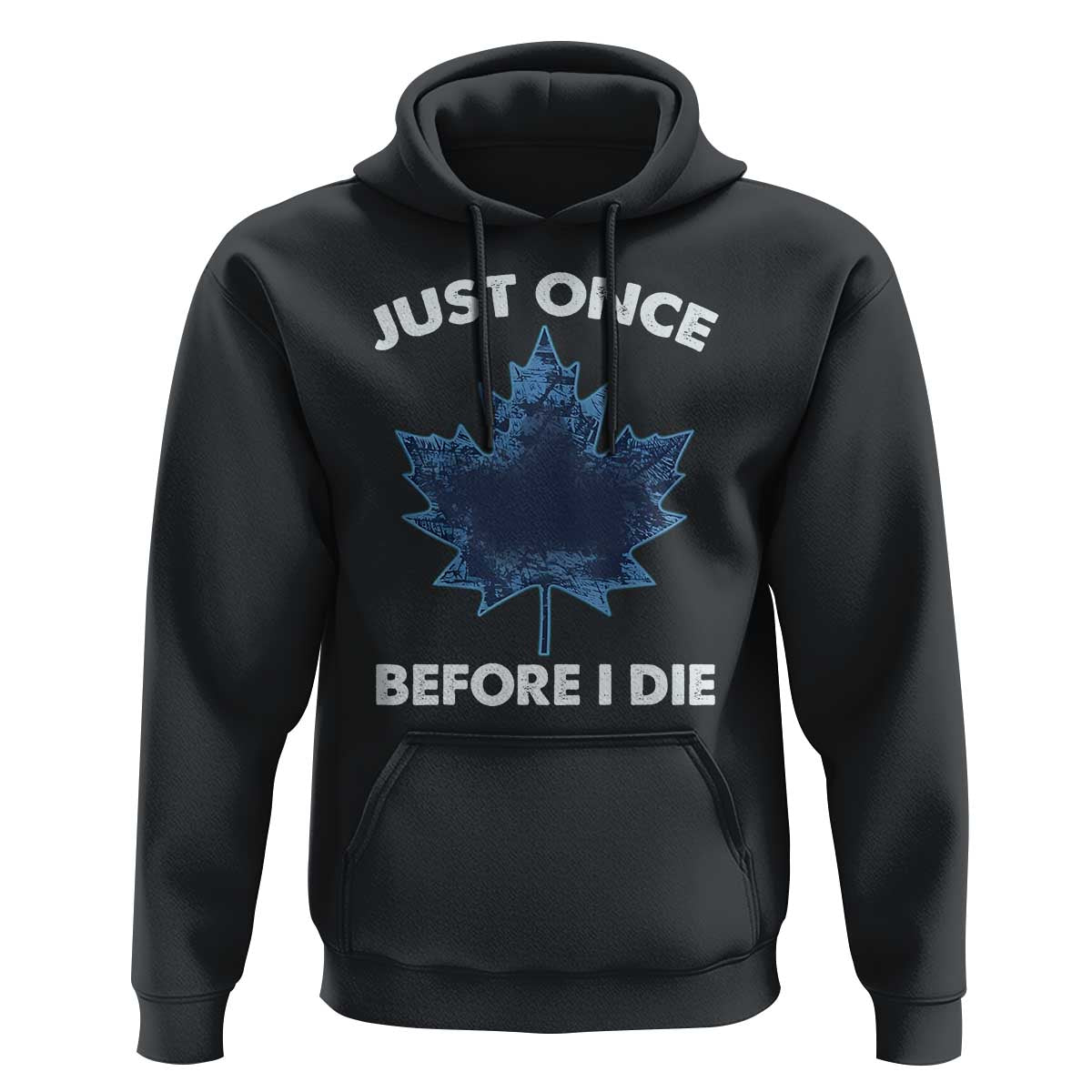 Canada Hockey Hoodie Toronto Just Once Before I Die Vintage Canadian Maple Leafs