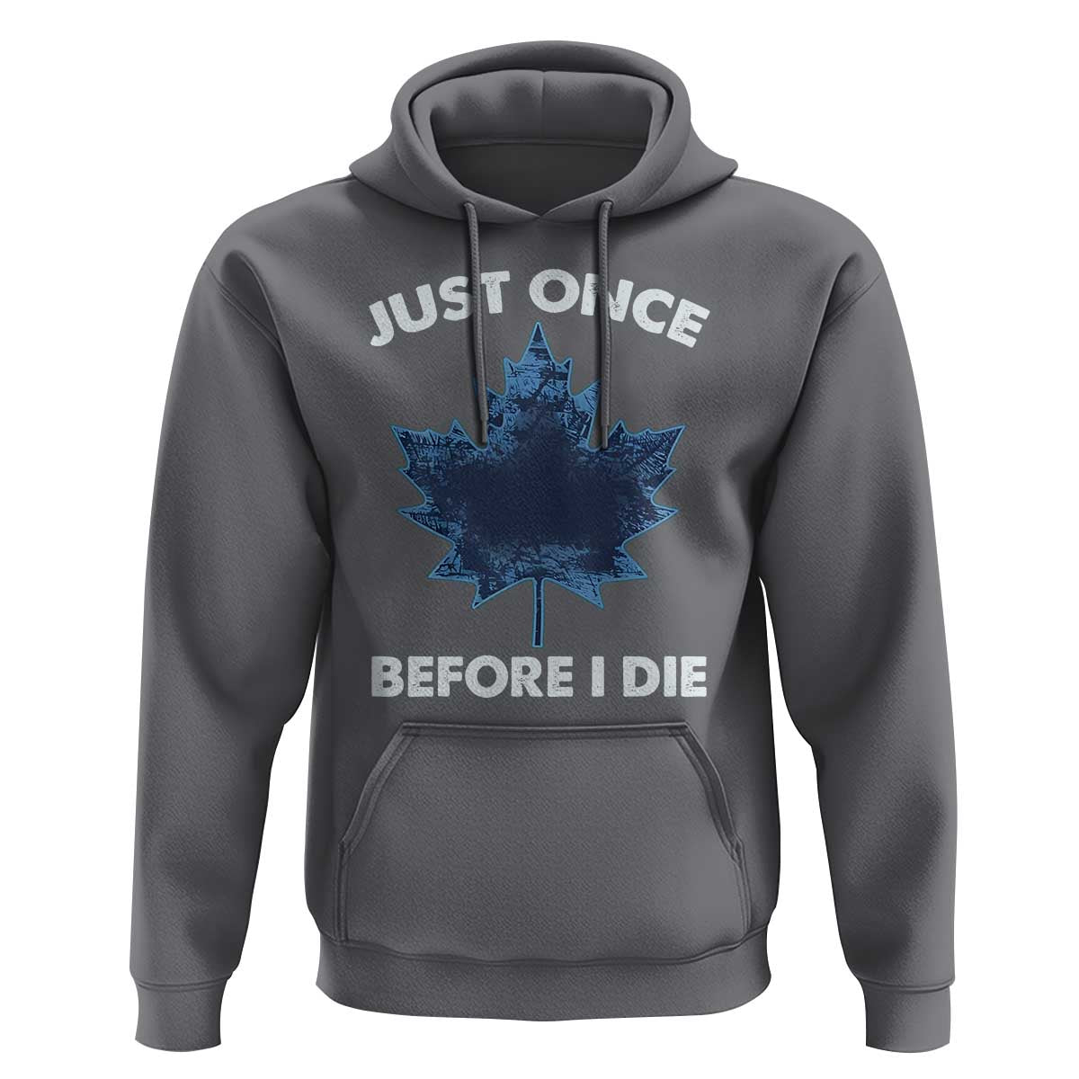 Canada Hockey Hoodie Toronto Just Once Before I Die Vintage Canadian Maple Leafs