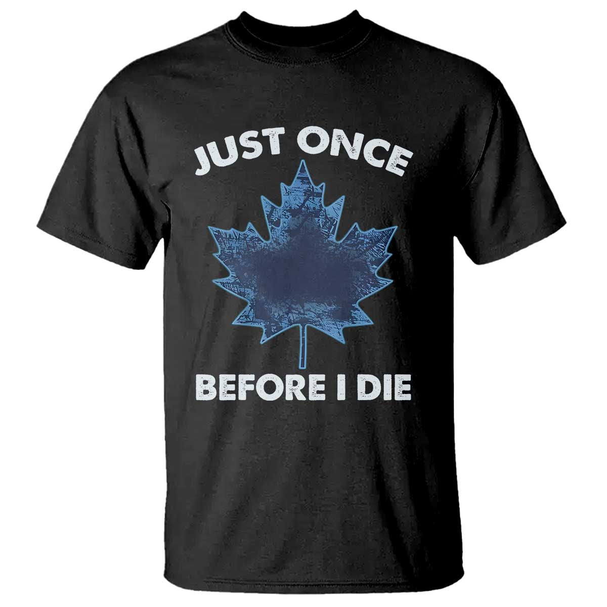 Canada Hockey T Shirt Toronto Just Once Before I Die Vintage Canadian Maple Leafs