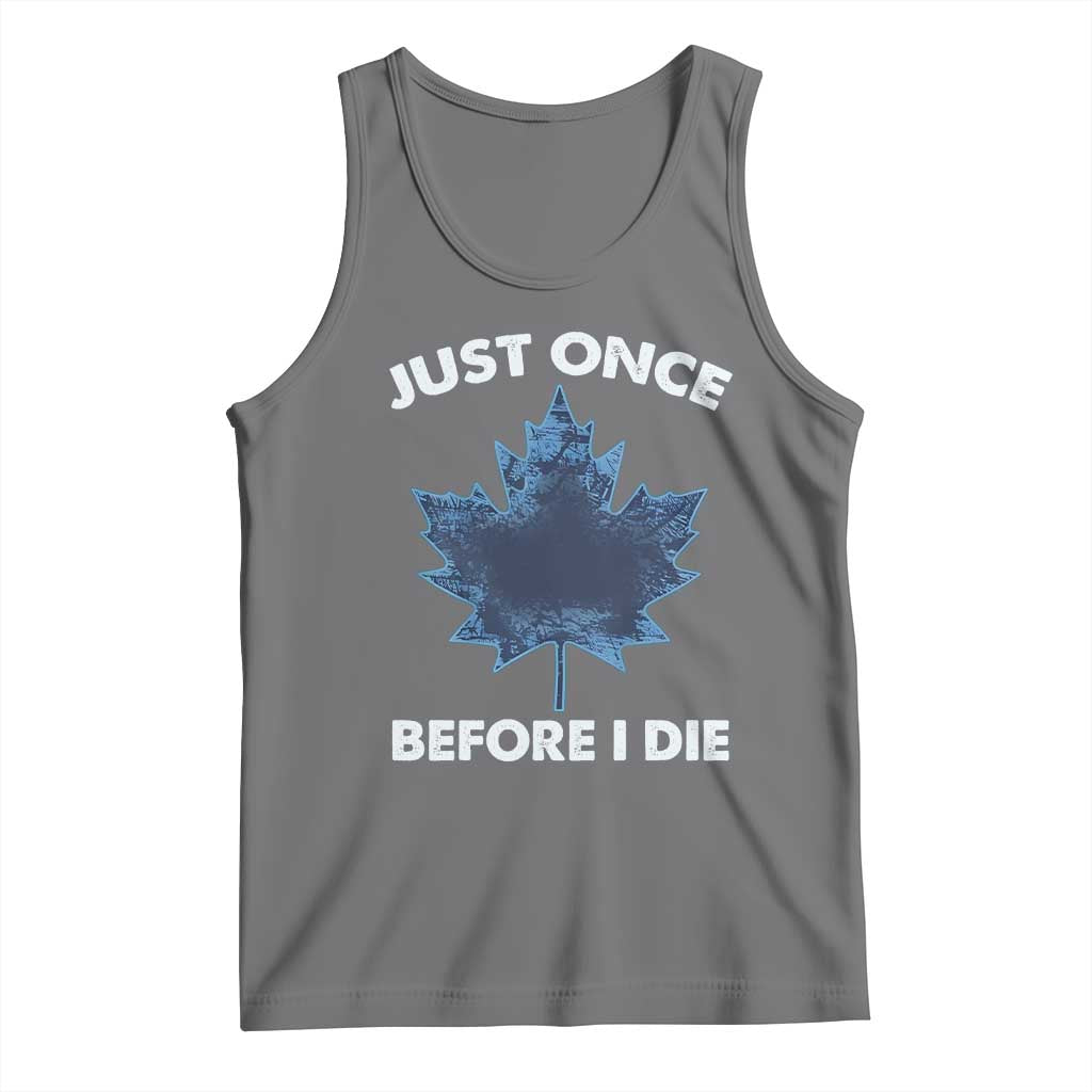 Canada Hockey Tank Top Toronto Just Once Before I Die Vintage Canadian Maple Leafs