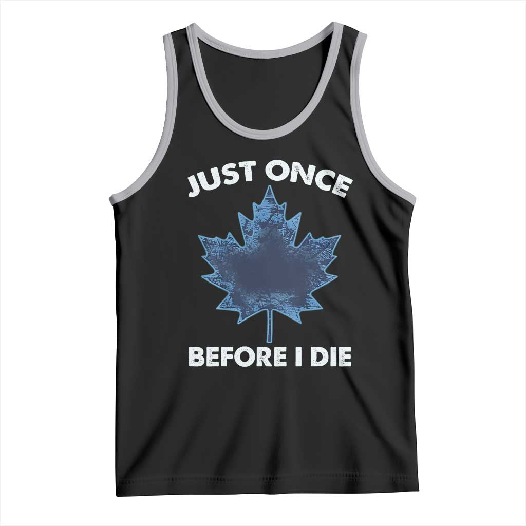Canada Hockey Tank Top Toronto Just Once Before I Die Vintage Canadian Maple Leafs