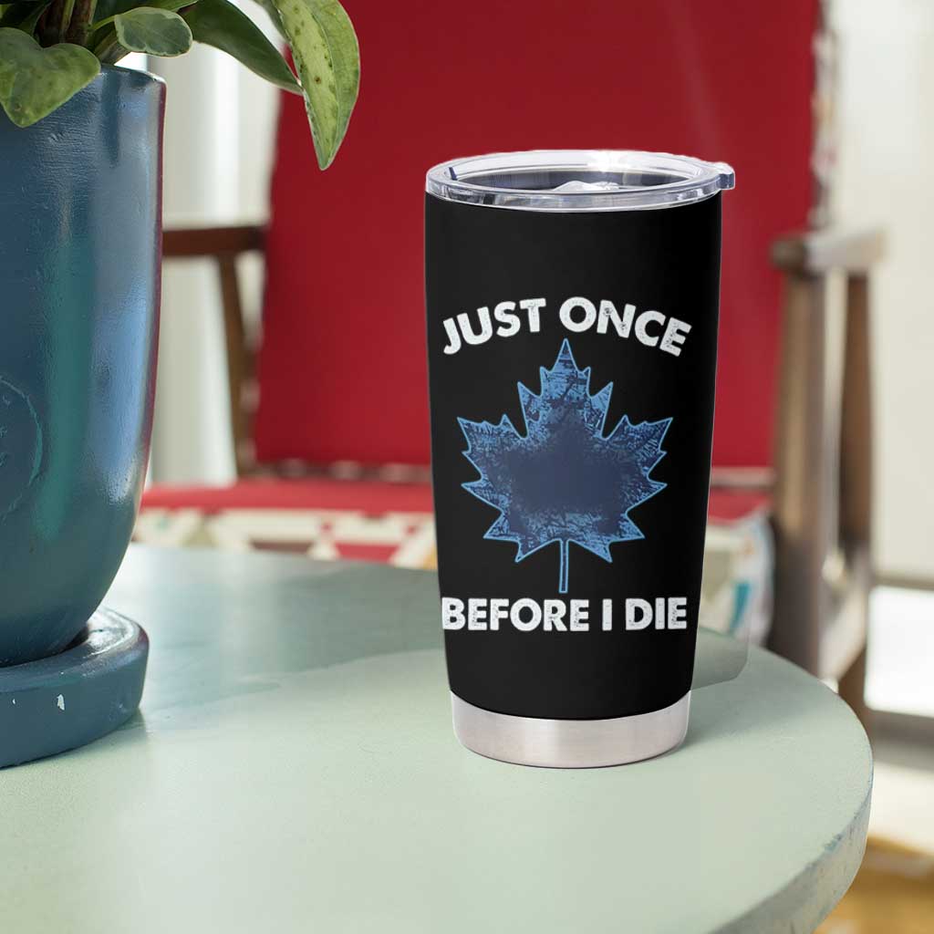 Canada Hockey Tumbler Cup Toronto Just Once Before I Die Vintage Canadian Maple Leafs