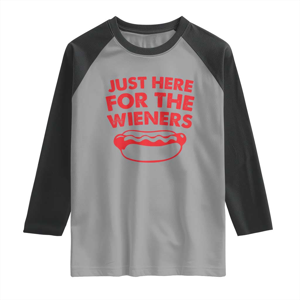 4th of July Just Here For The Wieners Raglan Shirt Funny Hot Dog Independence Day Patriotic Weenies - Wonder Print Shop