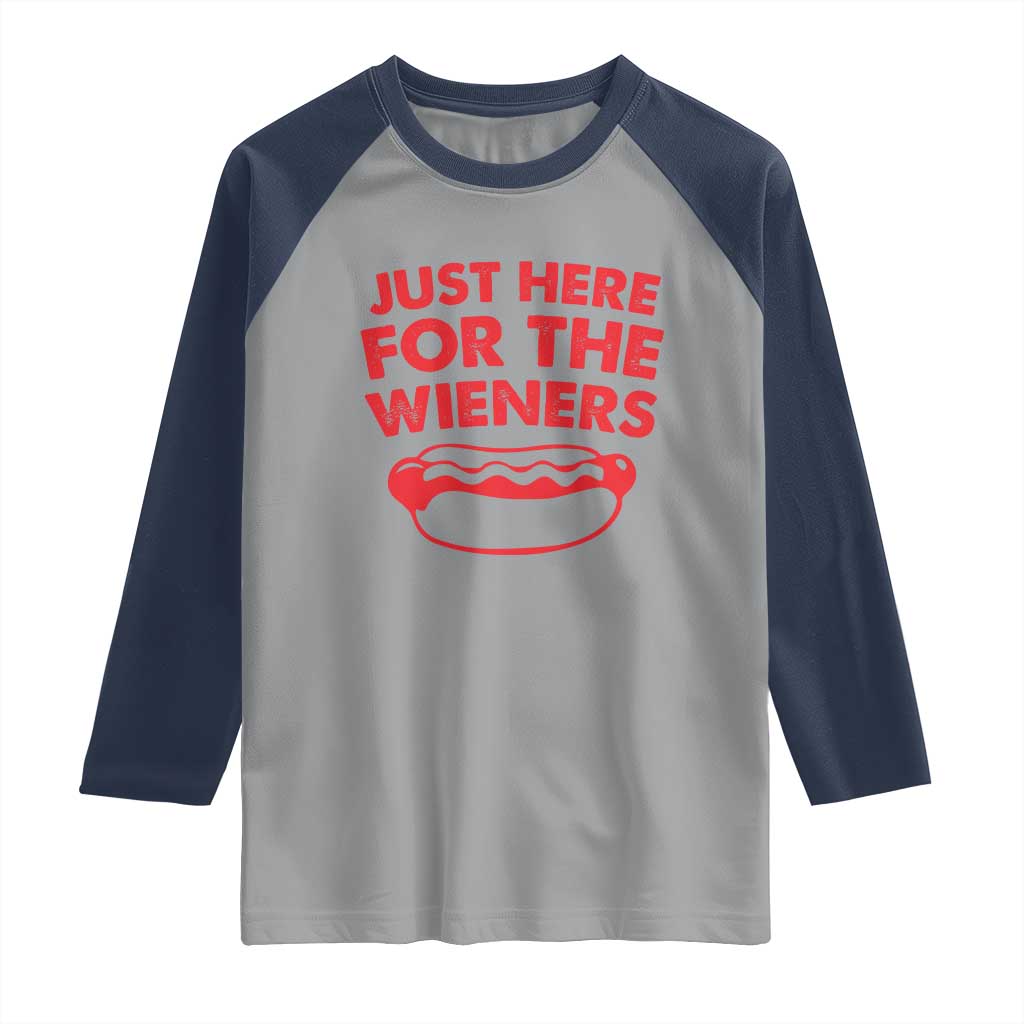 4th of July Just Here For The Wieners Raglan Shirt Funny Hot Dog Independence Day Patriotic Weenies - Wonder Print Shop