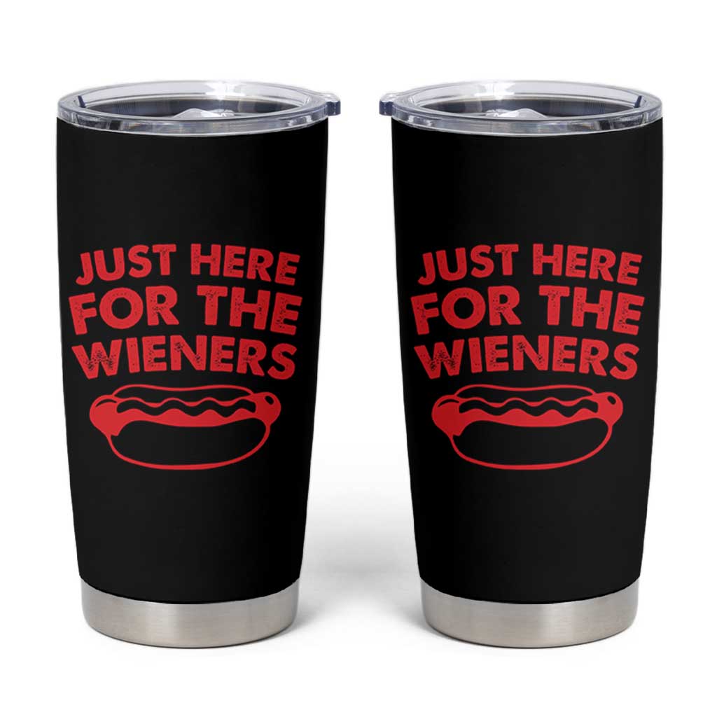 4th of July Just Here For The Wieners Tumbler Cup Funny Hot Dog Independence Day Patriotic Weenies - Wonder Print Shop
