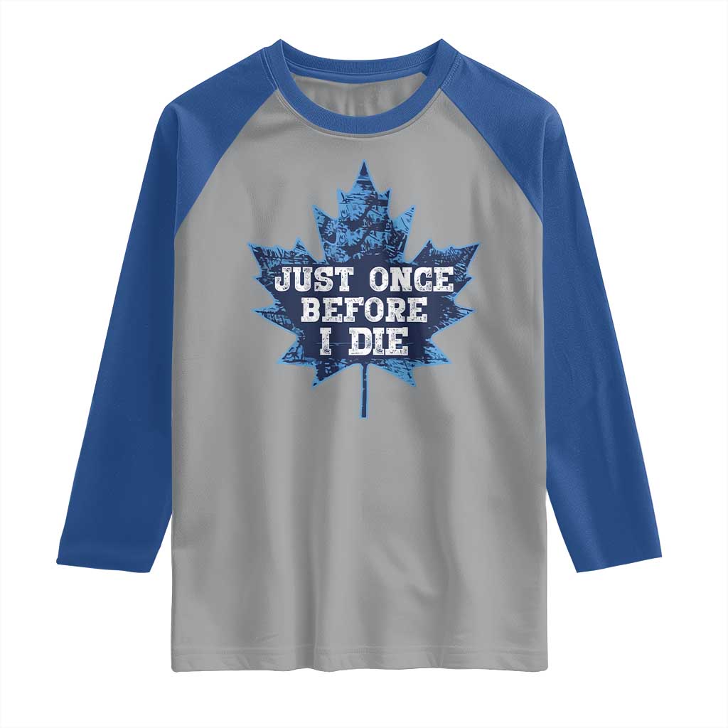 Vintage Canada Hockey Raglan Shirt Toronto Just Once Before I Die Maple Leafs
