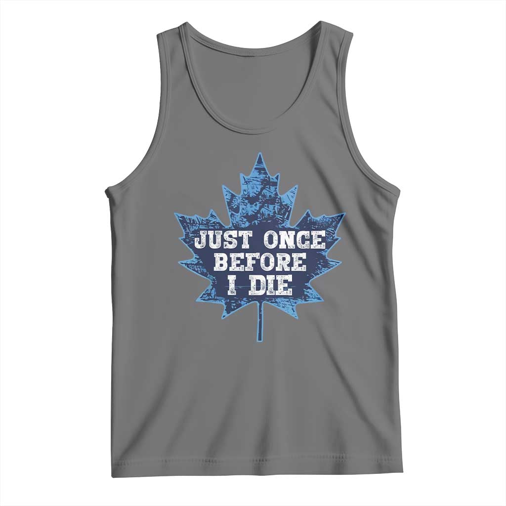 Vintage Canada Hockey Tank Top Toronto Just Once Before I Die Maple Leafs