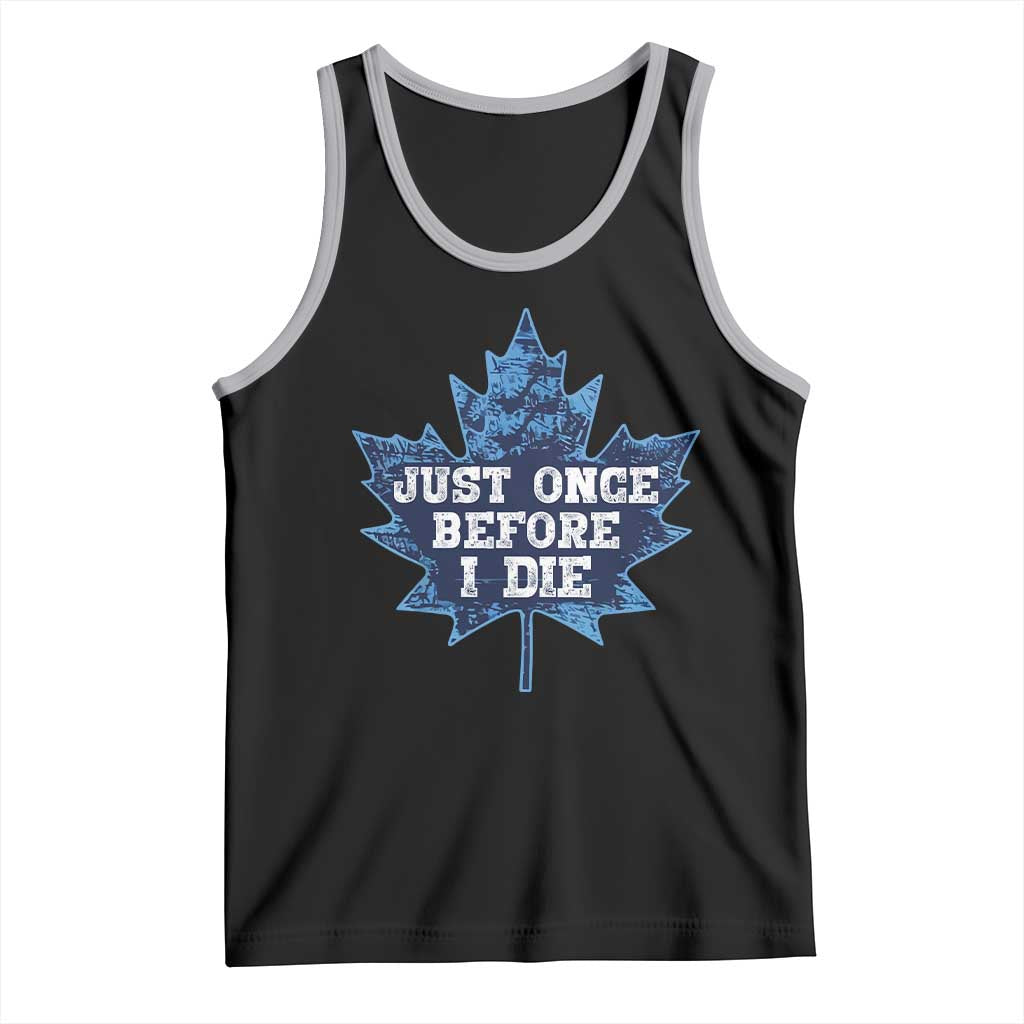Vintage Canada Hockey Tank Top Toronto Just Once Before I Die Maple Leafs