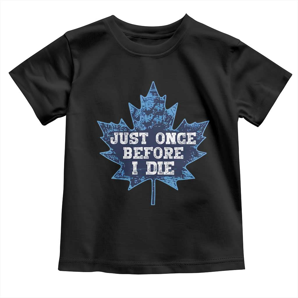 Vintage Canada Hockey Toddler T Shirt Toronto Just Once Before I Die Maple Leafs
