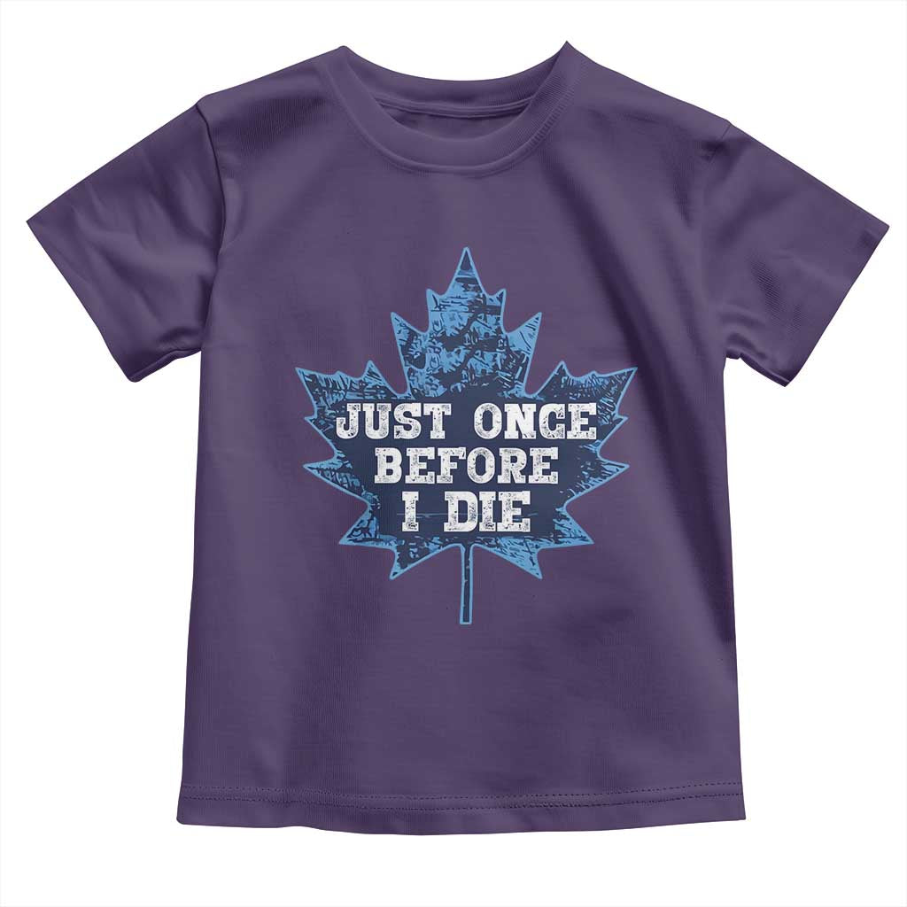 Vintage Canada Hockey Toddler T Shirt Toronto Just Once Before I Die Maple Leafs