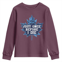 Vintage Canada Hockey Youth Sweatshirt Toronto Just Once Before I Die Maple Leafs
